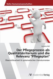 ksiazka tytu: Der Pflegeprozess als Qualittskriterium und die Relevanz 