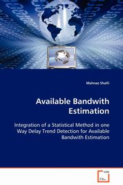 Available Bandwith Estimation, Shafii Mahnaz