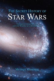 The Secret History of Star Wars, Kaminski Michael