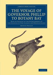 The Voyage of Governor Phillip to Botany Bay, Phillip Arthur