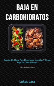 Baja En Carbohidratos, Lara Lukas