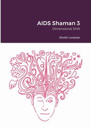 AIDS Shaman 3, Lovestar Shokti