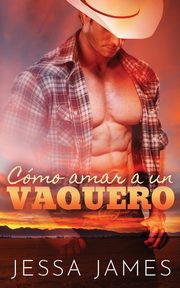 Co?mo amar a un vaquero, James Jessa