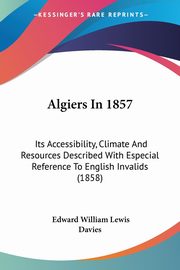 Algiers In 1857, Davies Edward William Lewis