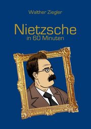 Nietzsche in 60 Minuten, Ziegler Walther
