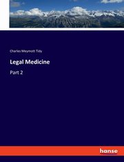 Legal Medicine, Tidy Charles Meymott