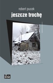 ksiazka tytu: Jeszcze troch autor: Pucek Robert