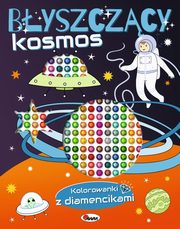 ksiazka tytu: Kolorowanki z diamencikami Byszczcy kosmos autor: 