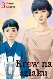 ksiazka tytu: Krew na szlaku 3 autor: Oshimi Shuzo