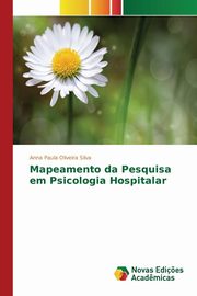 ksiazka tytu: Mapeamento da Pesquisa em Psicologia Hospitalar autor: Oliveira Silva Anna Paula