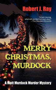 Merry Christmas, Murdock, Ray Robert  J