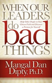 ksiazka tytu: When Our Leaders Do Bad Things autor: Dipty Mangal Dan