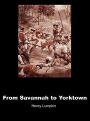 From Savannah to Yorktown, Lumpkin Henry