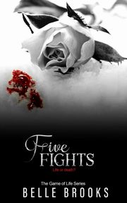 Five Fights, Brooks Belle