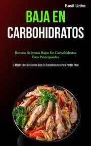 Baja En Carbohidratos, Uribe Basil