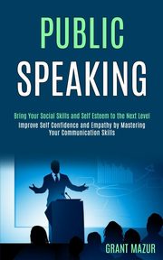 Public Speaking, Mazur Grant