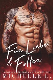 Fr Liebe & Folter, L. Michelle