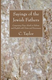 Sayings of the Jewish Fathers, Taylor C.