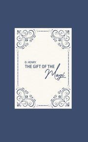The Gift of the Magi, Henry O.