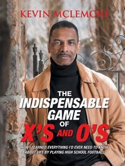 The Indispensable Game of X's and O's, McLemore Kevin