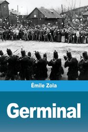 Germinal, Zola mile