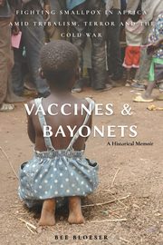 Vaccines and Bayonets, Bloeser Bee