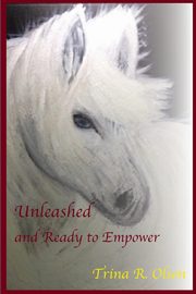 Unleashed and Ready to Empower, Olson Trina