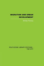 Migration and Urban Development, Thomas Brinley