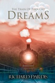 The Train of Thought, Dardis Richard