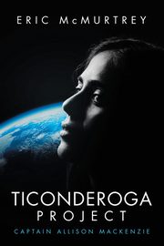 TICONDEROGA PROJECT, McMurtrey Eric