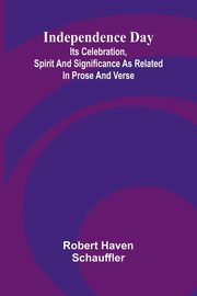 Independence Day, Schauffler Robert Haven