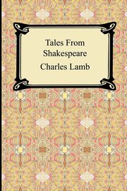 ksiazka tytu: Tales From Shakespeare autor: Lamb Charles