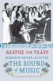 ksiazka tytu: Memories Before and After the Sound of Music autor: von Trapp Agathe