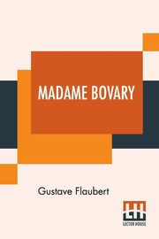 Madame Bovary, Flaubert Gustave