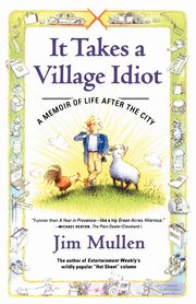 It Takes a Village Idiot, Mullen Jim