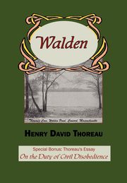 ksiazka tytu: Walden with Thoreau's Essay on the Duty of Civil Disobedience autor: Thoreau Henry David