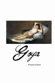 GOYA, Crastre Francois