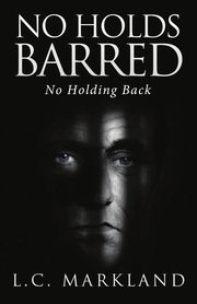 No Holds Barred, Markland L.C.