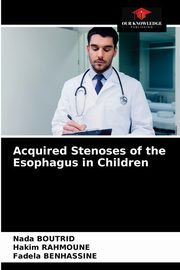 Acquired Stenoses of the Esophagus in Children, Boutrid Nada
