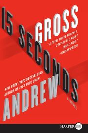 15 Seconds LP, Gross Andrew