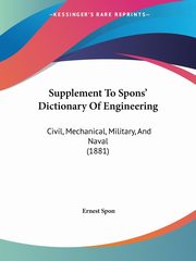 Supplement To Spons' Dictionary Of Engineering, 