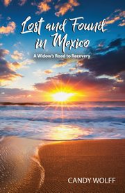 Lost and Found in Mexico, Wolff Candy