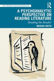 A Psychoanalytic Perspective on Reading Literature, Roth Merav