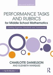 Performance Tasks and Rubrics for Middle School Mathematics, Danielson Charlotte