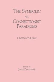 ksiazka tytu: The Symbolic and Connectionist Paradigms autor: 