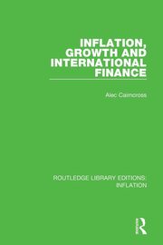 Inflation, Growth and International Finance, Cairncross Alec