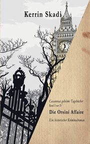 Die Orsini Affaire, Skadi Kerrin