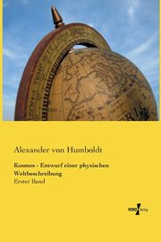 Kosmos - Entwurf einer physischen Weltbeschreibung, Humboldt Alexander von