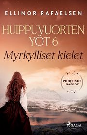 Myrkylliset kielet - Huippuvuorten yt 6, Rafaelsen Ellinor