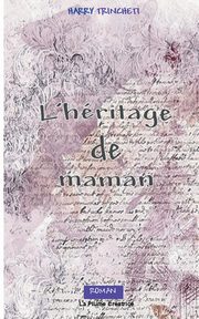 L'hritage de maman, Trincheti Harry